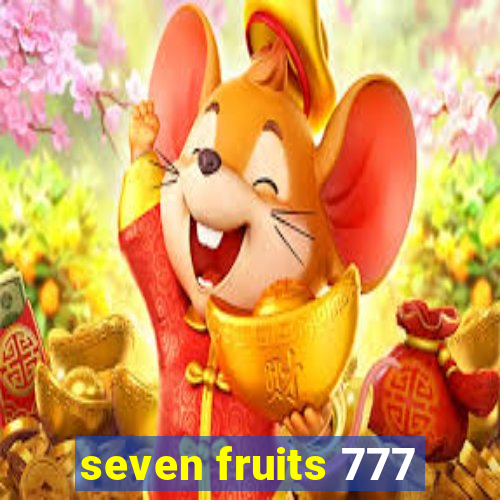 seven fruits 777